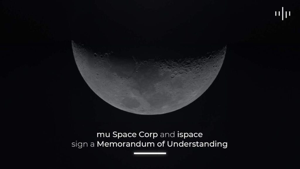 mu Space ลงนามบันทึกความเข้าใจกับ ispace สำหรับภารกิจ Lunar Mission ในอนาคต