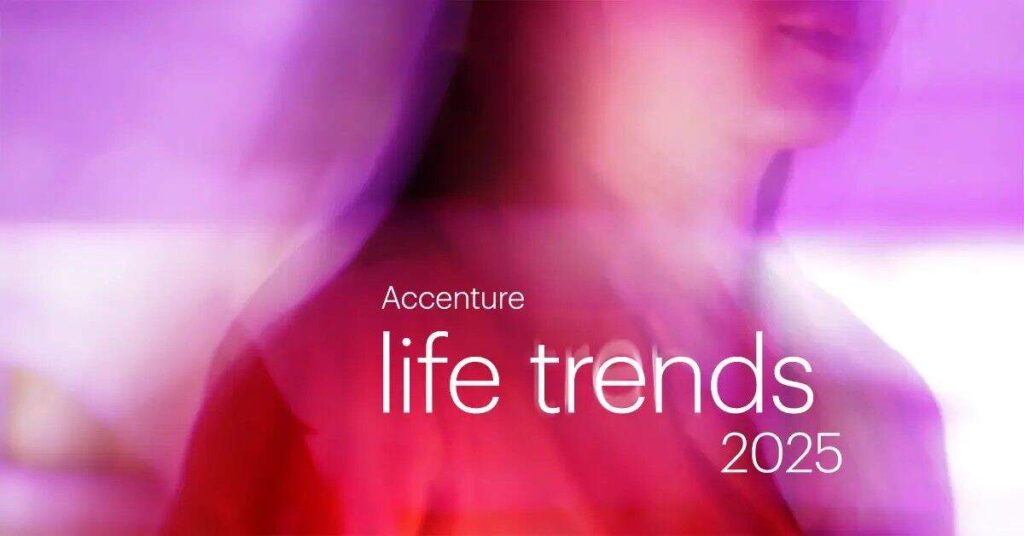 Accenture Life Trends 2025 ชี้ “ความเชื่อมั่น” เป็นหัวใจหลัก ธุรกิจต้องปรับตัวรับมือพฤติกรรมผู้บริโภคยุคดิจิทัล