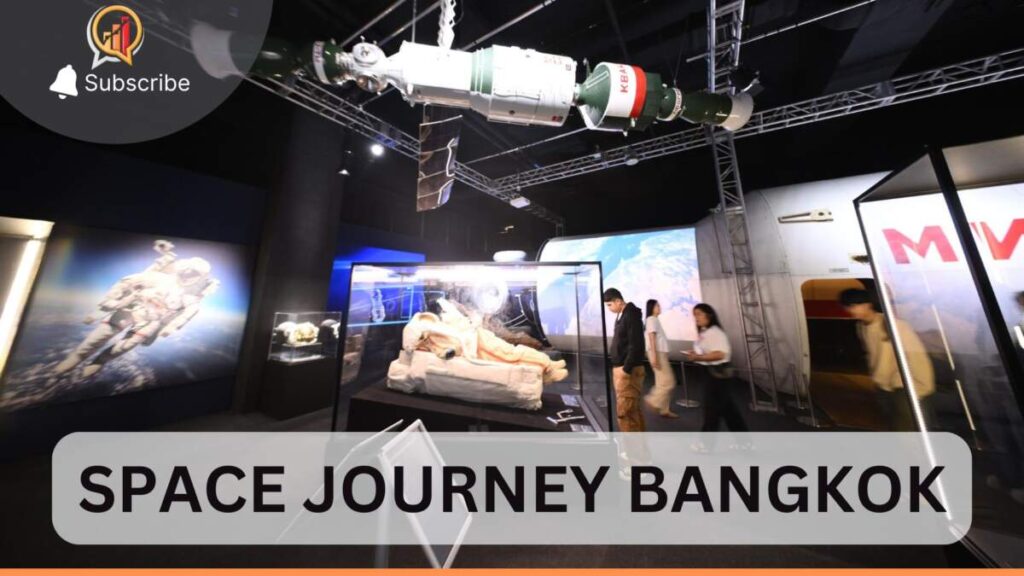 พาชม SPACE JOURNEY BANGKOK นิทรรศการอวกาศระดับโลก ครั้งแรกในเอเชีย